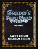 Grimm's Fairy Tales - Large Print