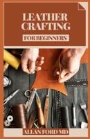 Leather Crafting for Beginners