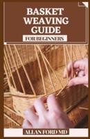 Basket Weaving Guide for Beginners