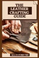 The Leather Crafting Guide