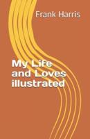 My Life and Loves illustrated