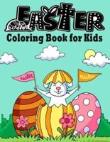Easter Coloring Book for Kids: 54 Cute and Fun Images, / Easter Coloring Book for Kids / Toddlers & Preschool /Large Print, Big & Easy, Simple Drawings (Easter Colouring Books)