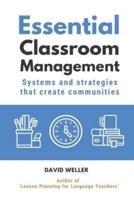 Essential Classroom Management: Systems and strategies that create communities