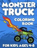 Monster Truck Coloring Book For Kids Ages 4-8: Car Coloring for Boys   Stress Relieving Designs to Color, Relax and Unwind   Unique Drawings   Hours of Fun