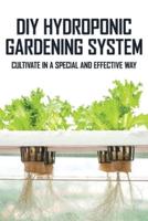 DIY Hydroponic Gardening System