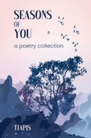 Seasons of You: A Poetry Collection