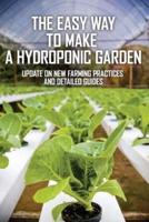 The Easy Way To Make A Hydroponic Garden