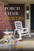 Porch Chair Prayers
