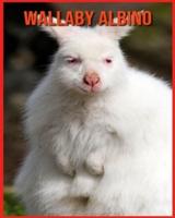 Wallaby Albino: Wallaby Albino Affascinanti Fatti per i bambini con immagini mozzafiato!