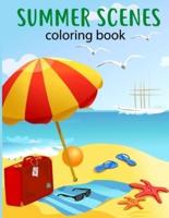 summer scenes coloring book : Fun and Relaxing summer Scenes Color Pages and Adult fun Drawing
