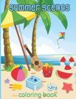 summer scenes coloring book : An Adult Color pages with Beach Scenes, Ocean Life, Flowers and Nature for Relaxation