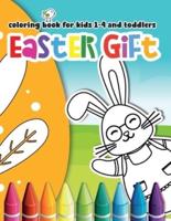 Easter Gift Coloring Book for Kids 1-4 and Toddlers