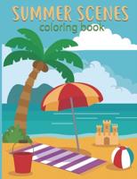 summer scenes coloring book : An Adult Color pages with summer Vacation   Nature Scenes for Relaxing   Drawing activity Color Pages