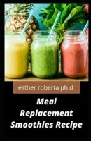 Meal Replacement Smoothies Recipe