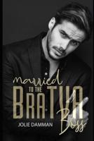 Married to the Bratva Boss: A BWWM Dark Mafia Romance