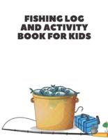 Fishing Log and Activity Book for Kids: Mazes World Search , Sudoku ,  Mazes, Coloring and More!