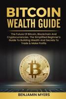 Bitcoin Wealth Guide