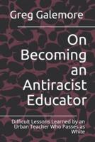 On Becoming an Antiracist Educator