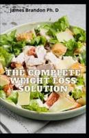 The Complete Weight Loss Solution