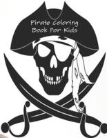 Pirate Coloring Book For Kids: Kids coloring activities book with amazing and varied of illustrations, fun book for kids 32 coloring pages.