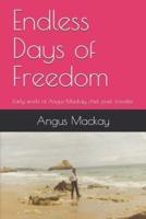 Endless Days of Freedom