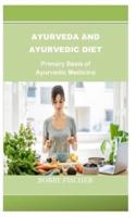 Ayurveda and Ayurvedic Diet