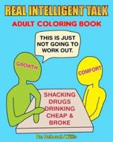 REAL INTELLIGENT TALK: ADULT COLORING BOOK