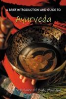 A Brief Introduction And Guide To Ayurveda
