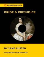 Pride & Prejudice by Jane Austen (Budget Classics / Illustrated with doodles)