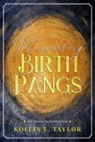 Intercessory Birth Pangs