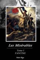 Les Misérables: Tome I-FANTINE