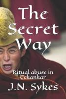 The Secret Way: Ritual abuse in Eckankar