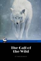 The Call of the Wild by Jack London (World Literature Classics / Illustrated with doodles: An action adventure classic / 20th Century American literature / Epic Animal Survival Story / Snow & Wolfs