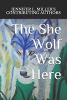 The She Wolf Was Here