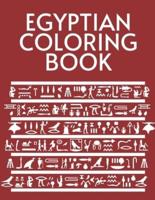 Egyptian Coloring Book: Great Gift For Boys, Girls, Teens And Adults