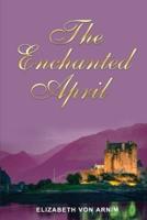 The Enchanted April by Elizabeth Von Arnim
