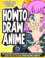 How to Draw Anime ( Includes How to Draw Manga, Chibi, Body, Cartoon Faces ) Drawing Book How to Draw Anime and who lover Anime Coloring Book