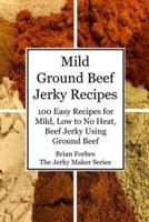 Mild Ground Beef Jerky Recipes