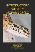 INTRODUCTORY GUIDE TO LEOPARD GECKO