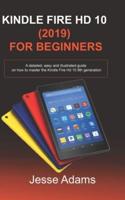 Kindle Fire HD 10 (2019) For Beginners