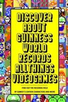 Discover About Guinness World Records All Things Videogames