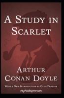 A Study in Scarlet (Sherlock Holmes Series Book 1) Illustrated Edition
