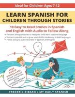 Learn Spanish for Children through Stories: 10 easy to read stories in Spanish and English with audio to follow along