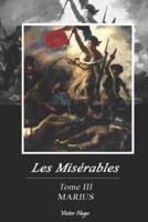 Les Misérables: Tome III-MARIUS