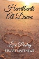 Heartbeats At Dawn: Love Poetry