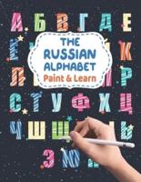 The Russian Alphabet - Paint & Learn: Russian letters for coloring and writing - Russian language for kids and beginners - Russian English Alphabet Coloring Book - Learn Russian Cyrillic with fun
