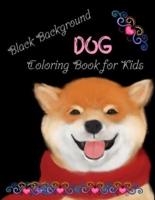 Dog coloring book for Kids black background: Coloring book for Dog Lovers