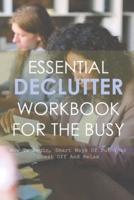 Essential Declutter WorkBook For The Busy