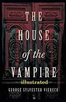 The House of the Vampire Illustrated