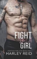 Fight Like A Girl: An Opposites Attract Romance